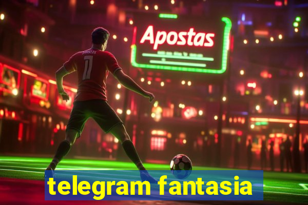 telegram fantasia