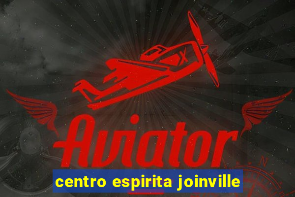 centro espirita joinville