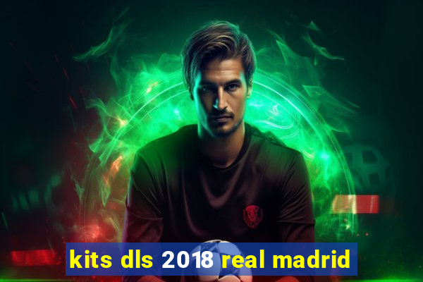 kits dls 2018 real madrid