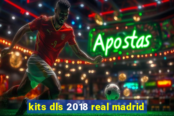 kits dls 2018 real madrid