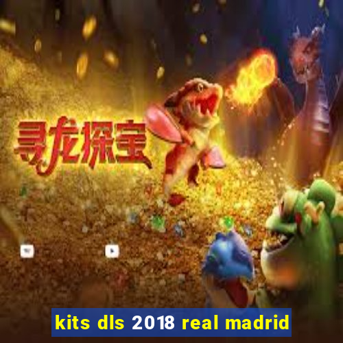 kits dls 2018 real madrid