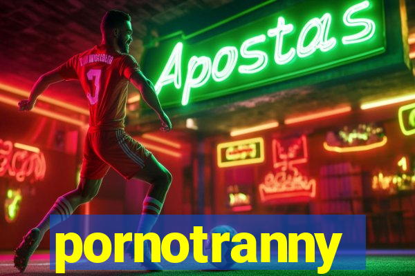 pornotranny