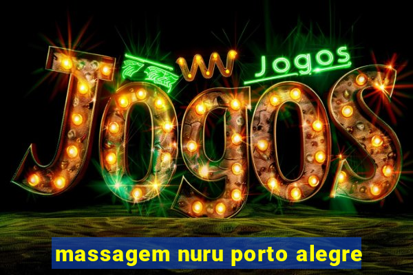 massagem nuru porto alegre