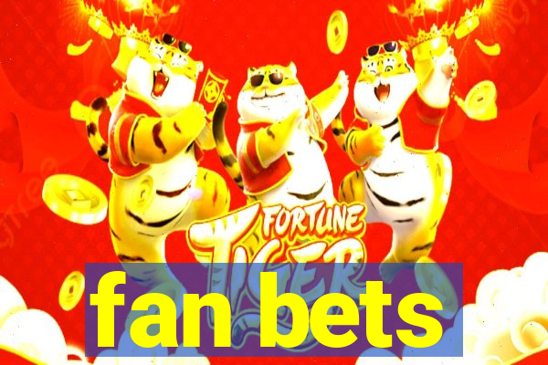 fan bets