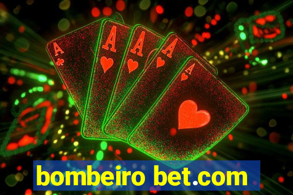 bombeiro bet.com