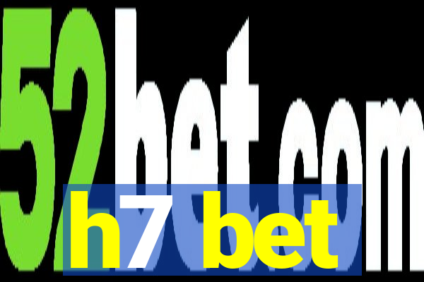 h7 bet