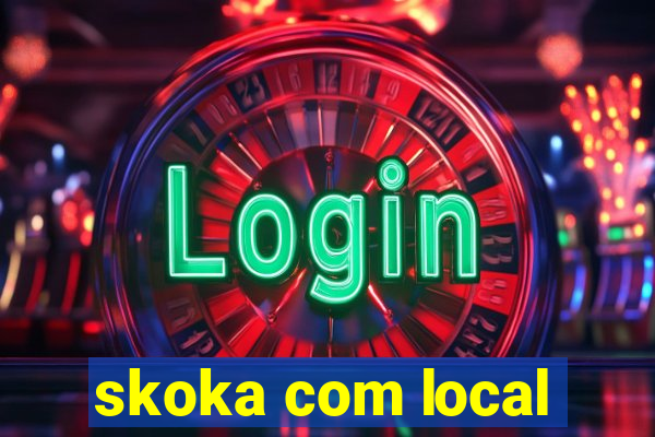 skoka com local