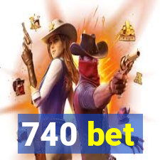 740 bet