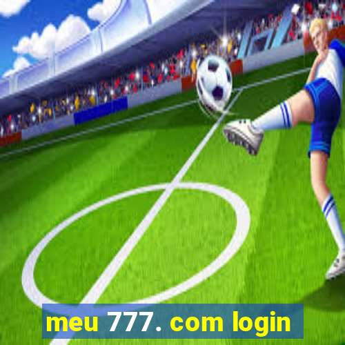 meu 777. com login