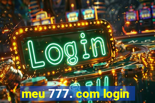 meu 777. com login