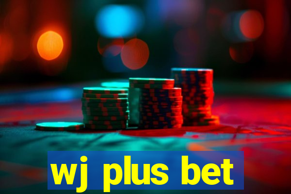 wj plus bet