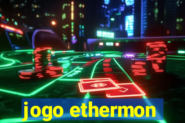 jogo ethermon