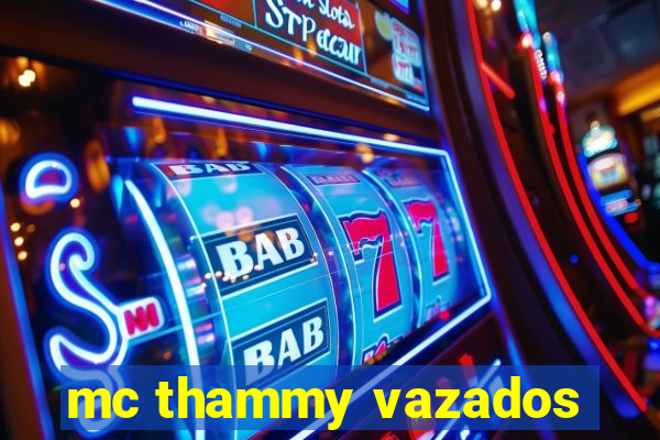 mc thammy vazados