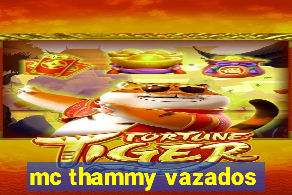 mc thammy vazados