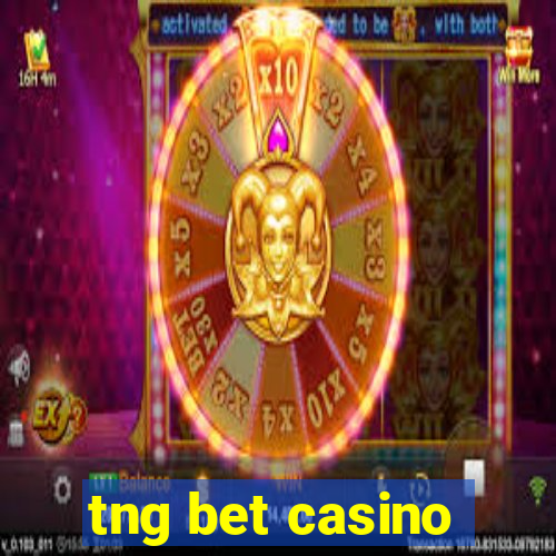 tng bet casino