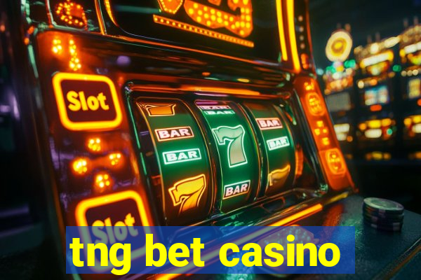 tng bet casino