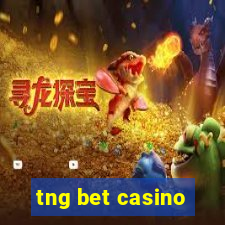 tng bet casino