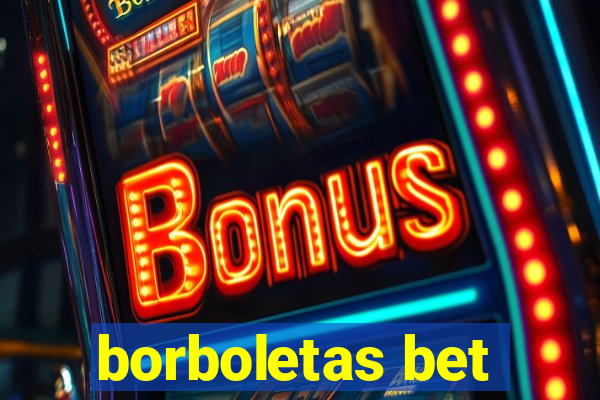 borboletas bet