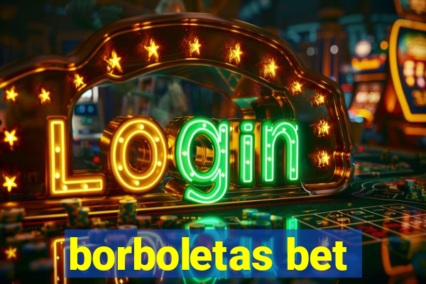 borboletas bet