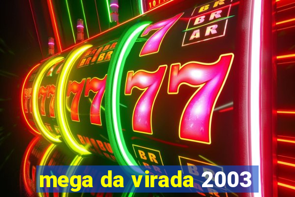 mega da virada 2003