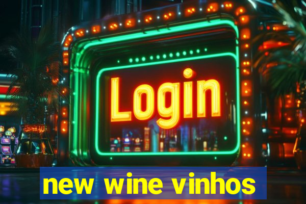 new wine vinhos