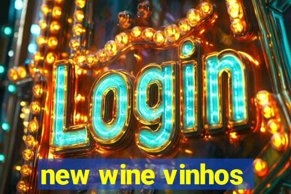 new wine vinhos