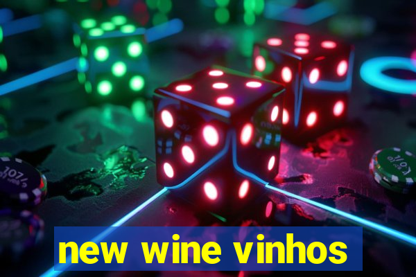 new wine vinhos