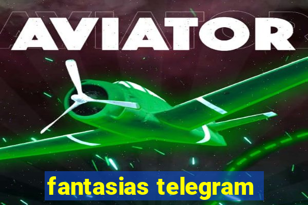 fantasias telegram