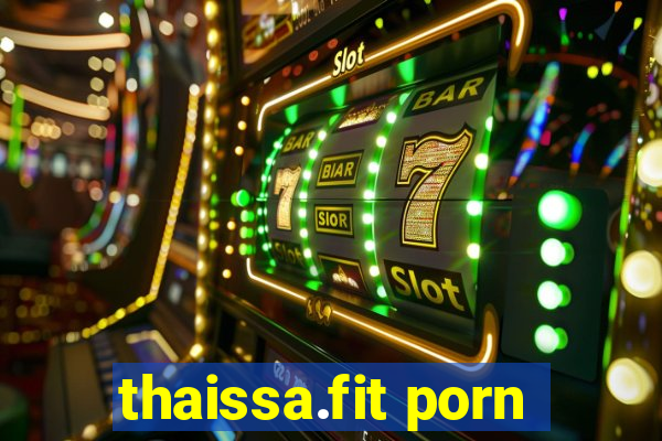 thaissa.fit porn