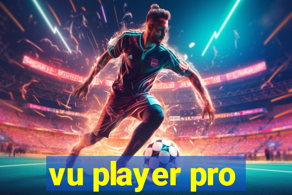 vu player pro