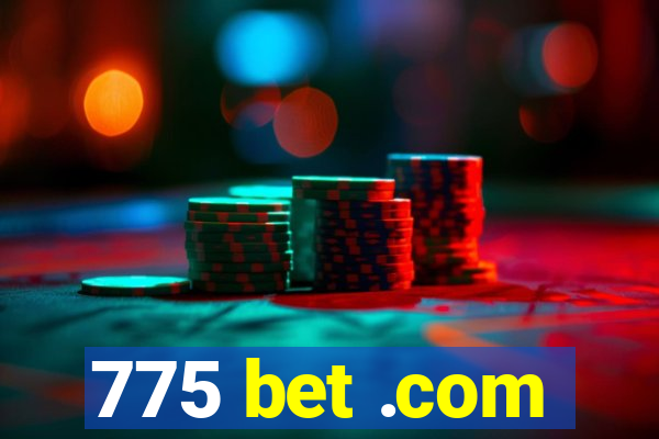 775 bet .com