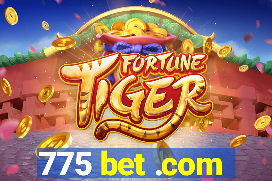 775 bet .com