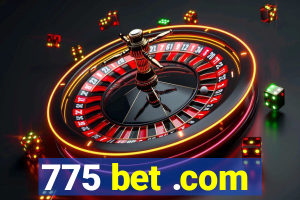 775 bet .com