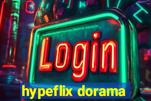 hypeflix dorama