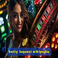 betty luquesi wikipedia