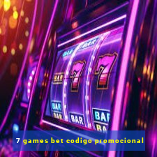 7 games bet codigo promocional