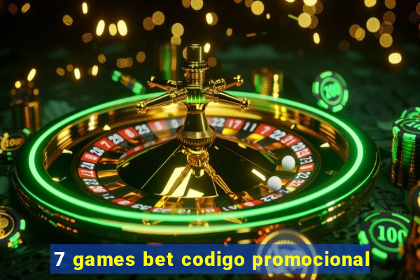 7 games bet codigo promocional