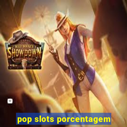 pop slots porcentagem