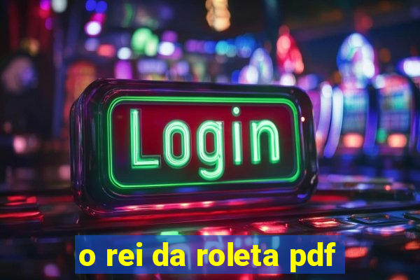 o rei da roleta pdf