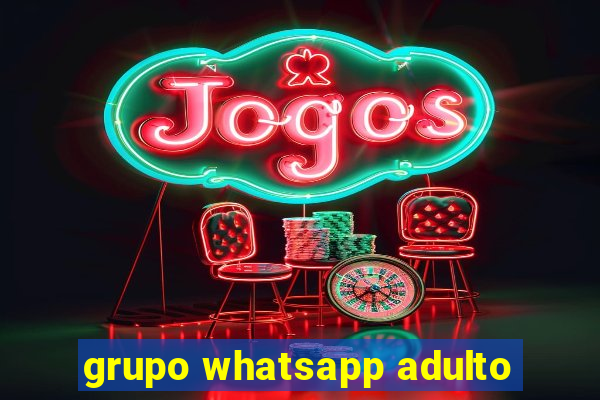 grupo whatsapp adulto