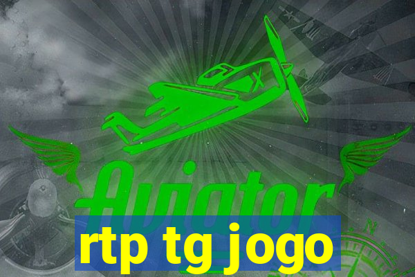 rtp tg jogo