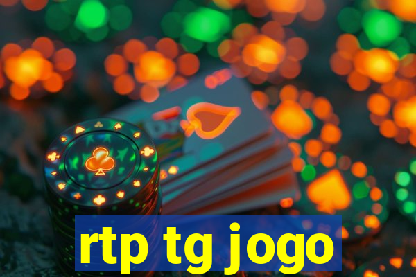 rtp tg jogo