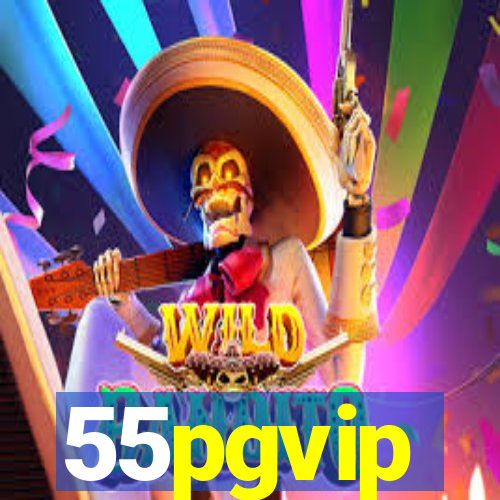 55pgvip