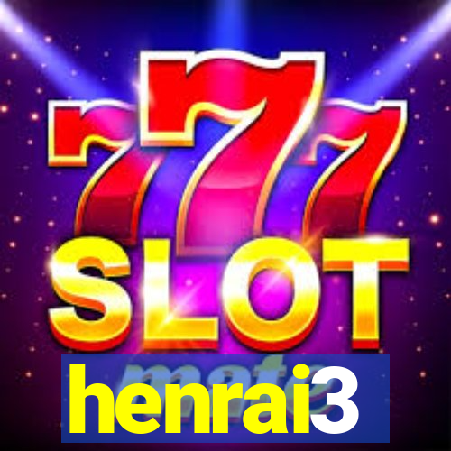 henrai3