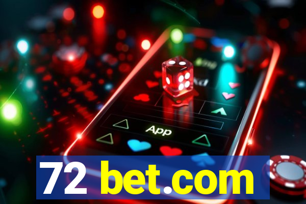 72 bet.com