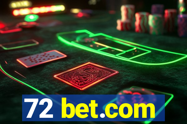 72 bet.com