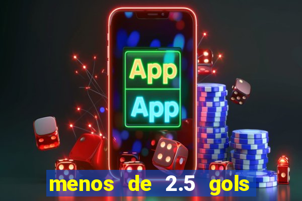 menos de 2.5 gols o que significa