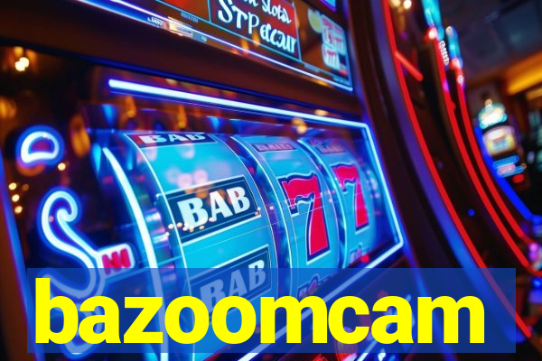 bazoomcam