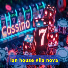 lan house vila nova