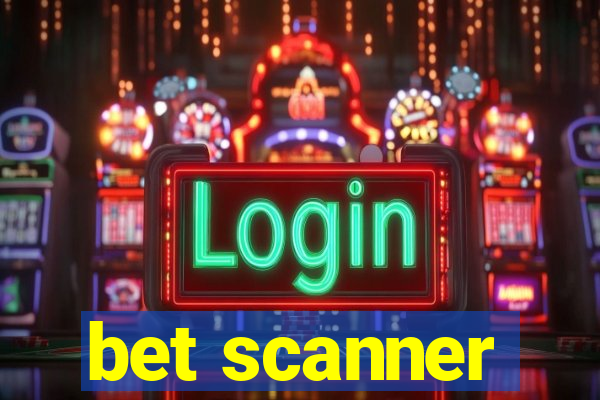 bet scanner